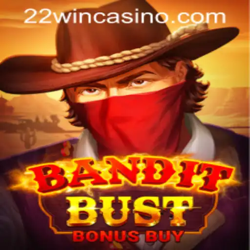 BanditBustBonusBuy: A Thrilling Experience at 22WIN Casino PH