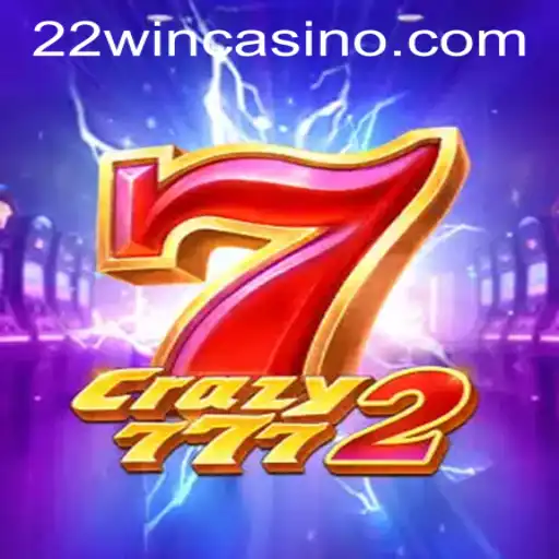 Exploring the Thrills of Crazy7772 at 22WIN Casino PH