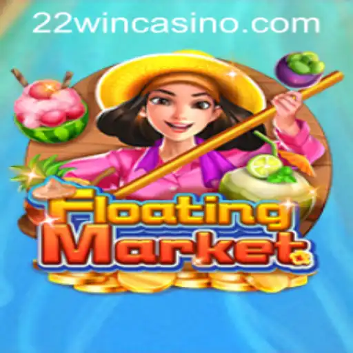 Explore the Excitement of FloatingMarket at 22WIN Casino PH