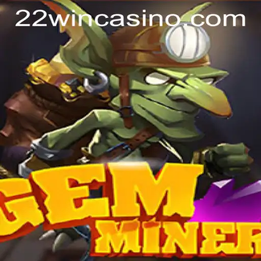 Discovering GemMiner: A Fascinating Journey in 22WIN Casino PH