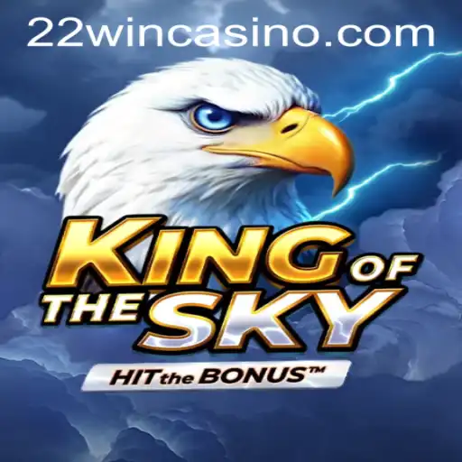 Discover the Exciting World of KingOfTheSky at 22WIN Casino PH