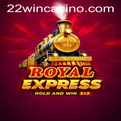 Discover the Enchanting World of RoyalExpress: A 22WIN Casino PH Exclusive