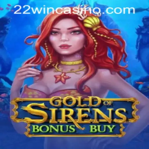Unlock the Thrills of GoldofSirensBonusBuy at 22WIN Casino PH
