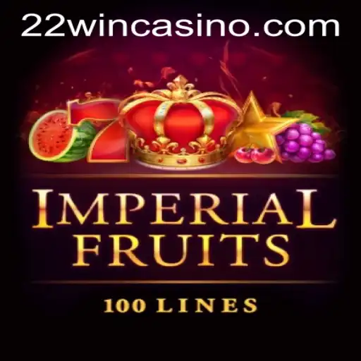 Explore the Excitement of ImperialFruits100: A Dive into 22WIN Casino PH's Sensational Offering