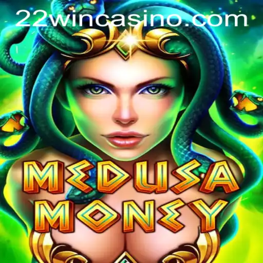 Discover the Thrills of MedusaMoney at 22WIN Casino PH
