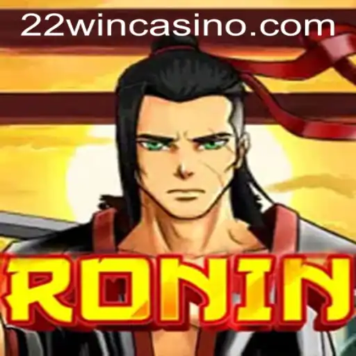 Exploring the Exciting World of 'Ronin' at 22WIN Casino PH