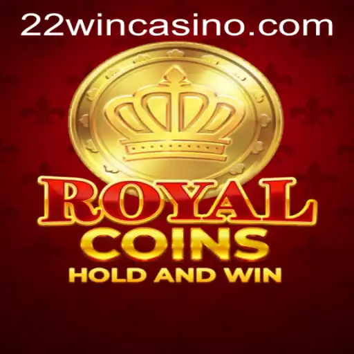 Exploring the Exciting World of RoyalCoins at 22WIN Casino PH