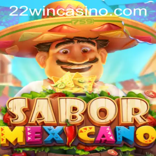 Discovering SaborMexicano Through 22WIN Casino PH