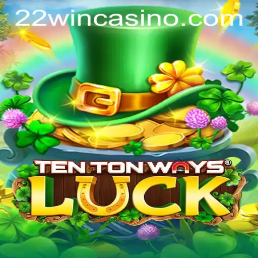 Exploring the Exciting World of TenTonWaysLuck at 22WIN Casino PH