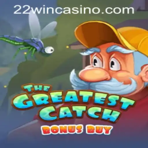 Explore the Exciting World of TheGreatestCatchBonusBuy at 22WIN Casino PH