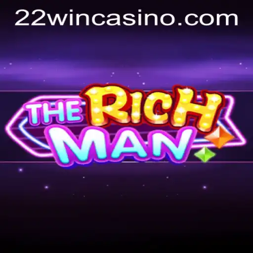 TheRichMan: An Exciting Journey into 22WIN Casino PH's Latest Game