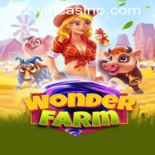Exploring WonderFarm at 22WIN Casino PH